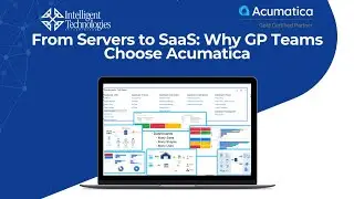 From Servers to SaaS: Why GP Teams Choose Acumatica