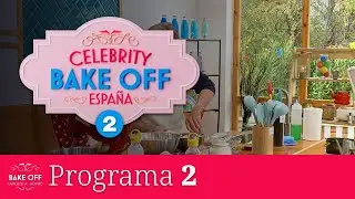 CELEBRITY BAKE OFF ESPA&Ntilde;A: Famosos al Horno - Programa 2 [2025.01.13]