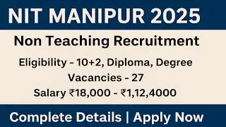 NIT Manipur Recruitment 2025 | Non Teaching Vacancy | 27 Vacancies | Apply Now 