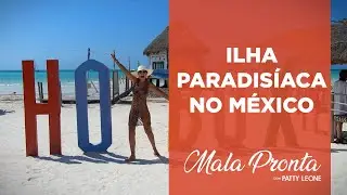 Conheça a Ilha de Holbox: História, cultura e paisagens fascinantes | MALA PRONTA