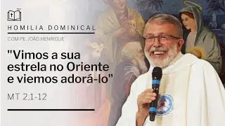 Vimos a sua estrela no Oriente e viemos adorá-lo - MT 2.1-12