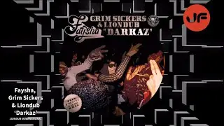 Faysha, Grim Sickers & Liondub - Darkaz (Liondub International) ℹ️