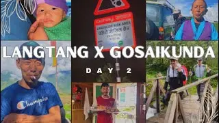 12 hour of trek || Shyafrubesi to Langtang valley ||Langtang X Gosaikunda Vlog ||Day 2