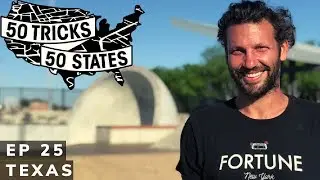 50 Tricks 50 States Skateboarding Challenge | Episode #25 | Texas