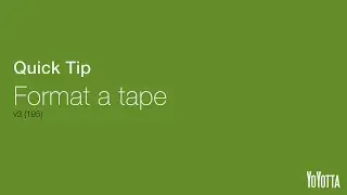 Quick Tip - Format A Tape