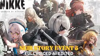 (Nier Event Story 5 Ai voiced) Nikke Goddess of victory