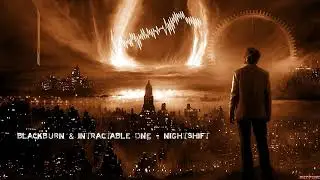 Blackburn & Intractable One - Nightshift [HQ Original]