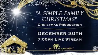 A Simple Family Christmas - Dec. 20th Christmas Production Live Stream