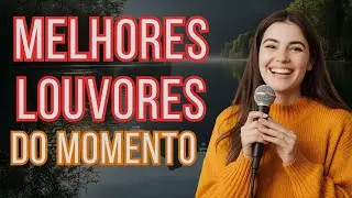 As Melhores Músicas Gospel Abençoadas Para Sentir a Presença de Deus