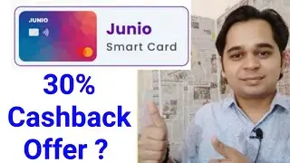 Junio Card 30% Cashback Offer ?
