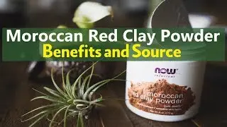 Moroccan Red Clay Powder Benefits and Source
