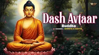 Dash Avtaar &ndash; Buddha | The Divine Avatar of Vishnu | Meditation & Peaceful Music