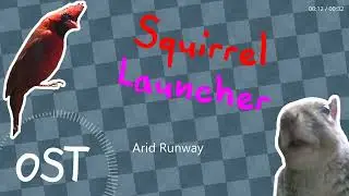 Squirrel Launcher OST - Arid Runway
