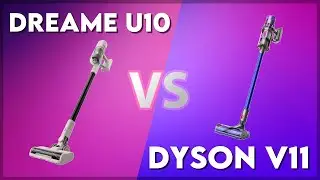 Dreame U10 vs Dyson V11 Technical Comparison