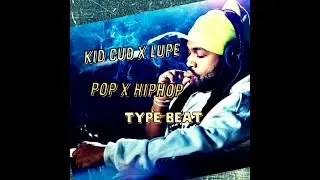 Lupe Fiasco x Kid Cudi | POP| HIPHOP type beat -