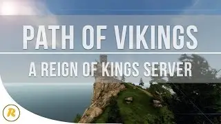 Path of Vikings: A Reign of Kings Server [Cinematic Trailer]
