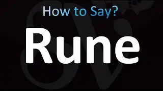 How to Pronounce Rune (CORRECTLY!)