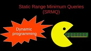 6-Static range minimum queries-Part #1: Dynamic programming