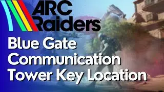 Ключевое местоположение коммуникационной вышки &laquo;Синие ворота&raquo; в игре ARC Raiders.