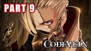 Playing Code Vein Before Code Vein II | Gameplay | Walkthrough | Part 9 | 4K | 60FPS | No Commentary