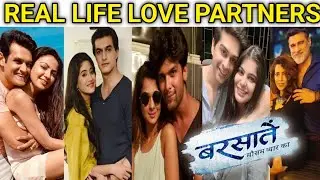 real life love partners of serial barsatein - Mausam pyar ka full cast Shivangi Joshi, kushal tandon