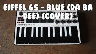 Eiffel 65 - Blue (Da Ba Dee) (Cover) | FL Studio