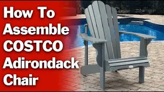 How to assemble Costco Adirondack chair
