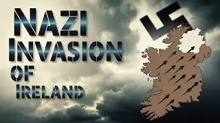 Did Hitler Really Plan To Invade Neutral Ireland? | History