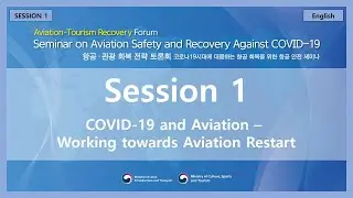 [Session 1] Aviation-Tourism Recovery Forum (ENG)