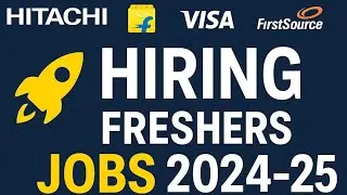 Hitachi, Flipkart, Visa, Xcelore & FirstSource Hiring | Freshers Jobs 2024&ndash;25 | Apply Now!