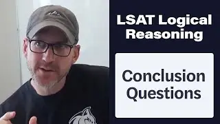 Common Wrong Answers on Conclusion Questions | LSAT Logical Reasoning