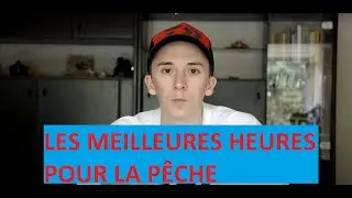 Les meilleures heures pour aller p&ecirc;cher