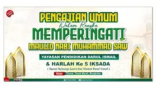 LIVE STREAMING PENGAJIAN UMUM & MAULID NABI MUHAMMAD - YAYASAN DARUL ISMAIL