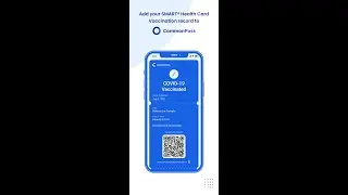 Adding Vaccine Record using a SMART&reg; Health Card QR | CommonPass