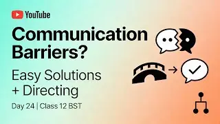 Day 24: Communication Barriers + Solutions | Directing Complete | Class 12 BST #cbse #class12