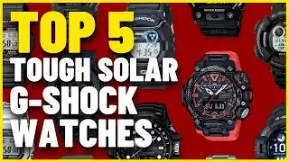 Top 5 Best Tough Solar G-Shock Watches (2023)