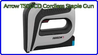 REVIEW (2026): Arrow T50DCD Cordless Staple Gun. ESSENTIAL details.