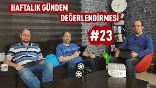 Haftalık Gündem Değerlendirmesi 2017/23