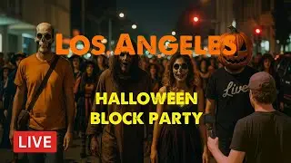 LIVE 📍LOS ANGELES &bull; DTLA HALLOWEEN BLOCK PARTY &bull;WALK CHAT *edit