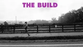 THE BUILD