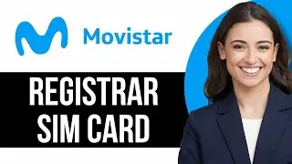 C&oacute;mo Registrar O Activar Sim Movistar (ACTUALIZADA 2025)