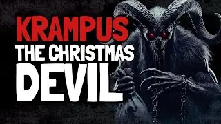KRAMPUS: The Terrifying Christmas Monster Who Hunts Naughty Children