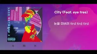 7. [LACO NETWORK 2] City(Feat.eye tres)(Prod.Ranez)
