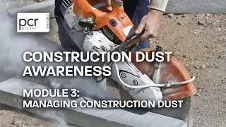Construction Dust Awareness Course | Module 3: Managing Construction Dust