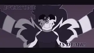 EVERYONE IS DUMB! // Laughing Jack // Creepypasta // animation meme