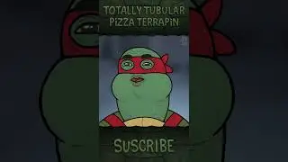 Totally Tubular Pizza Terrapin: Butt Breather