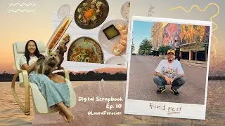 Digital Scrapbook | Ep. 10 Trying New Things, Growing & Learning, Work-Life Balance.
