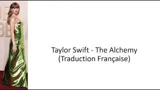 Taylor Swift - The Alchemy ( Traduction Française )