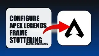 How To Configure Apex Legends Frame Stuttering 2025 (QUICK FIX) (2026)