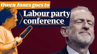 Owen Jones goes to Labour conference | Make or break for Corbynism